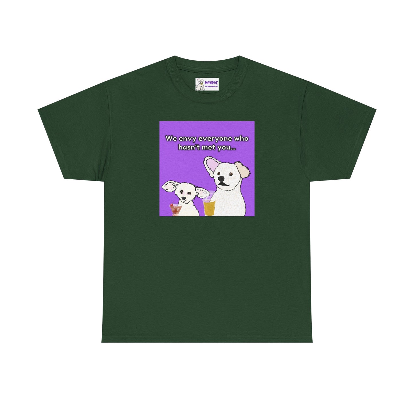 Cute Bichon Poodle Mix Insult T-Shirt - We Envy Everyone Who Hasn’t Met You…