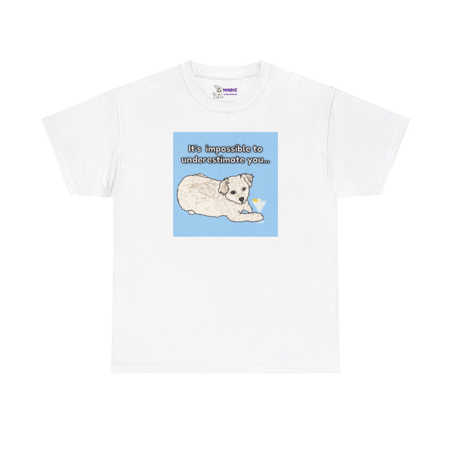 Cute Poodle Insult T-Shirt -It’s impossible to underestimate you!