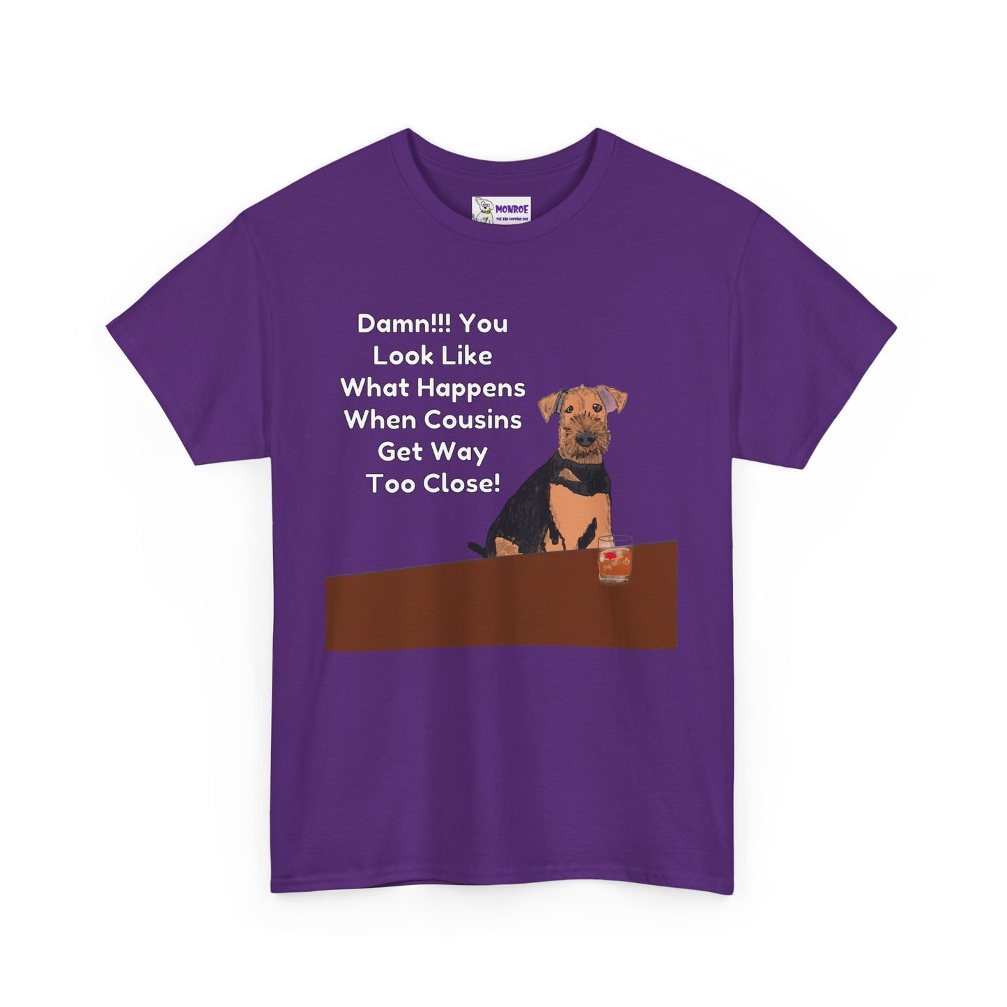 Whimsical Dog Insult Graphic T-Shirt - Damn, You Look Like What Happens When Cousins Get Way Too Close…