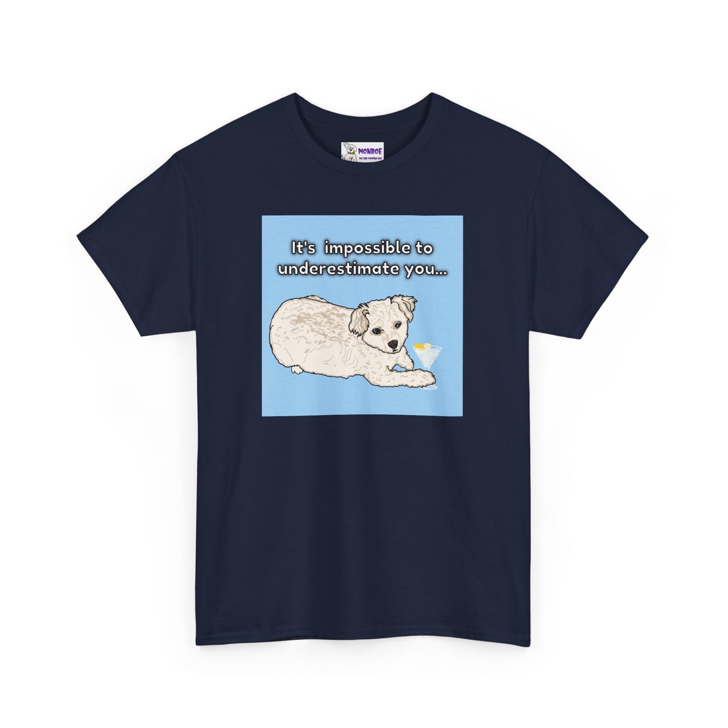 Cute Poodle Insult T-Shirt -It’s impossible to underestimate you!