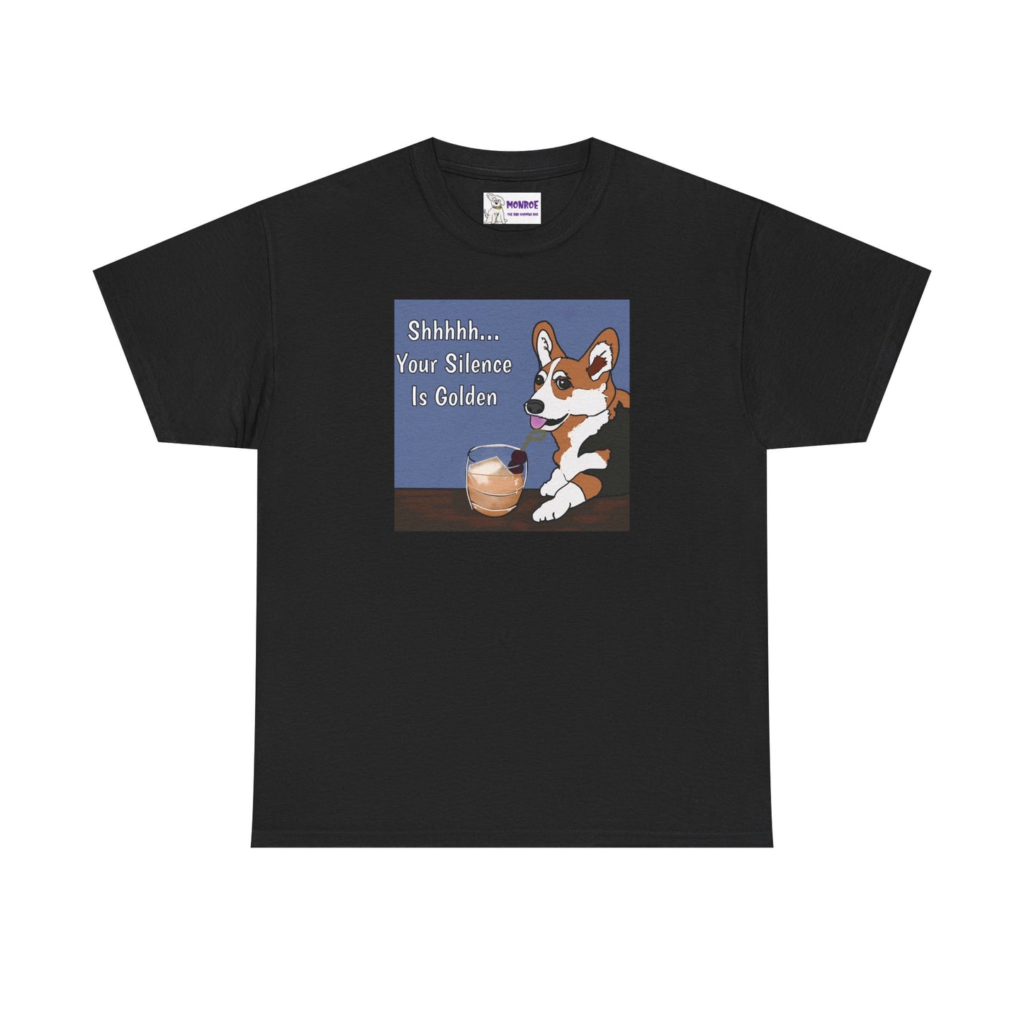 Corgi Humor Tee, Shhh... Your Silence Is Golden Insult Funny Dog T-Shirt, Pet Lover Gift, Casual Wear, Birthday & Everyday
