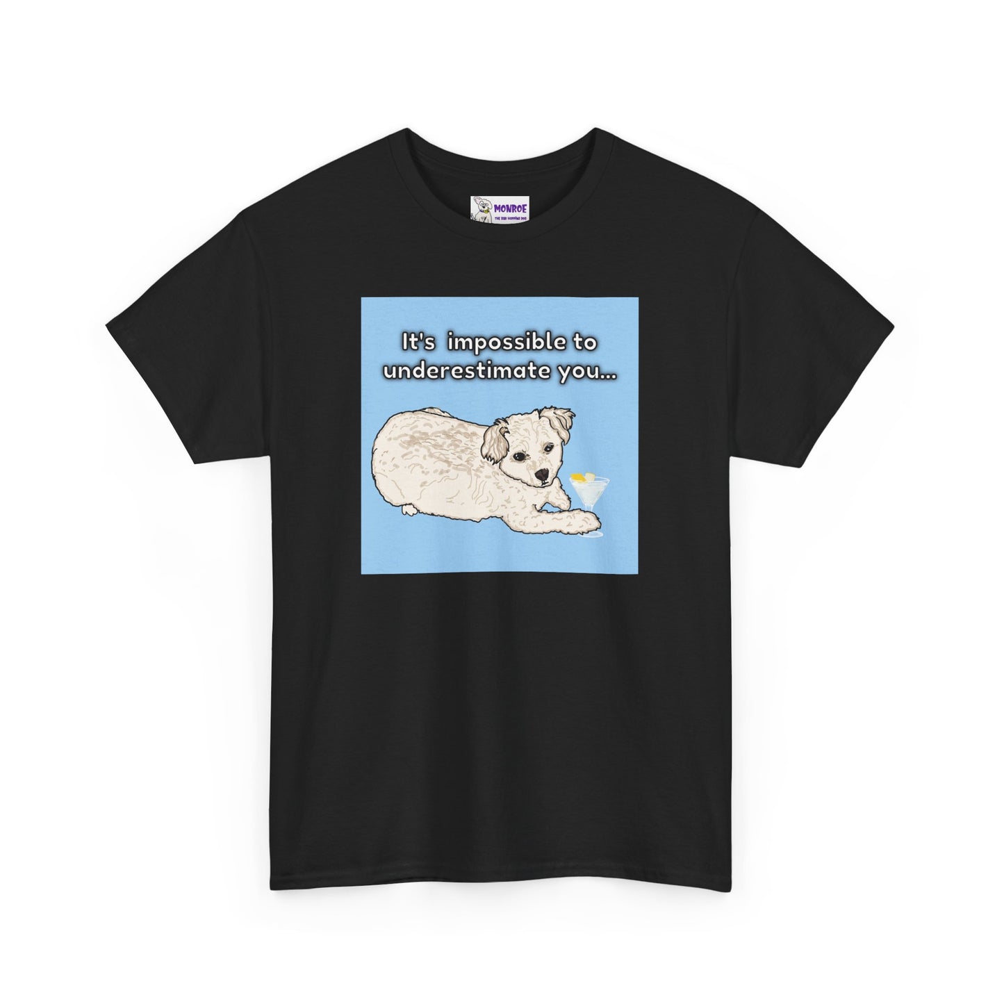 Cute Poodle Insult T-Shirt -It’s impossible to underestimate you!