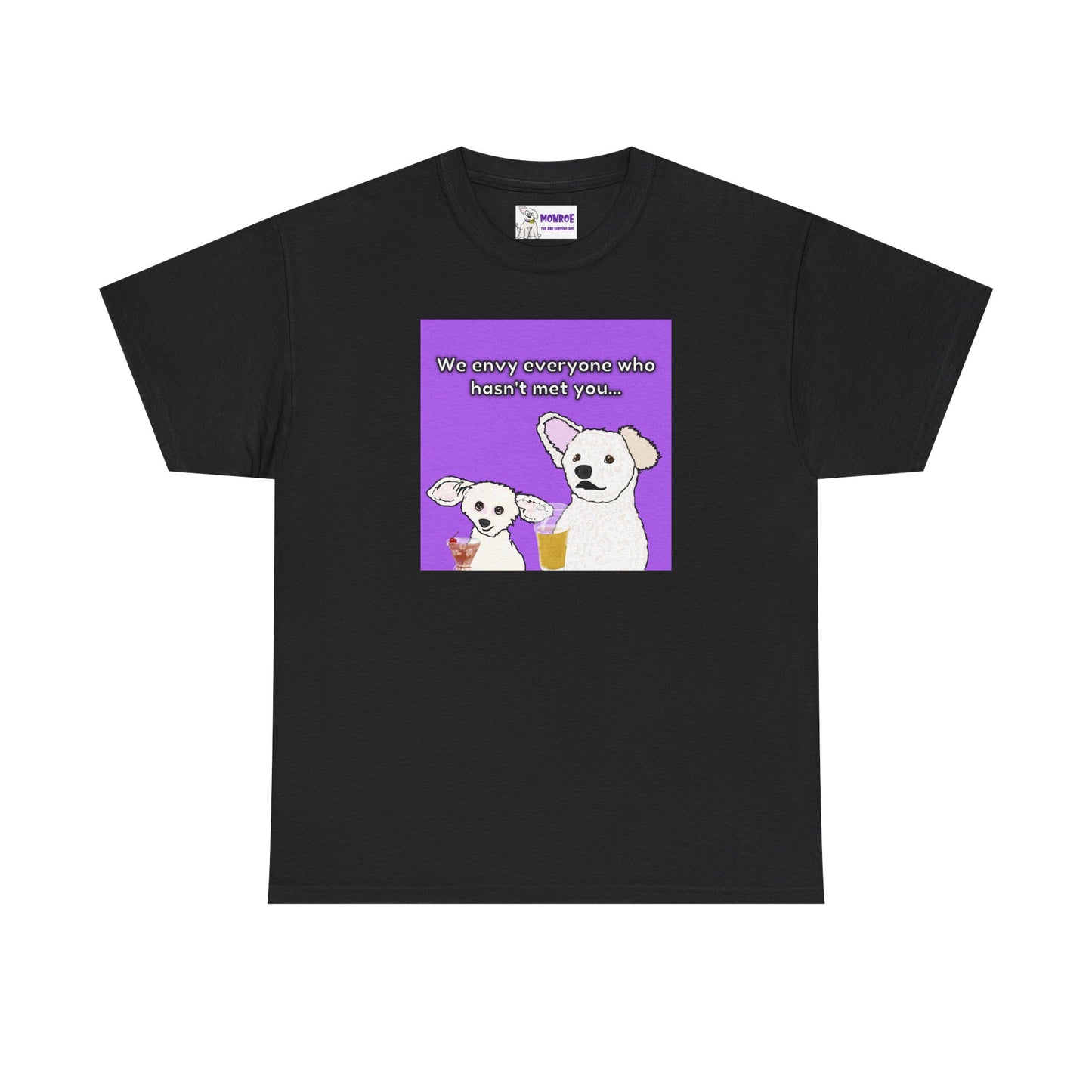 Cute Bichon Poodle Mix Insult T-Shirt - We Envy Everyone Who Hasn’t Met You…