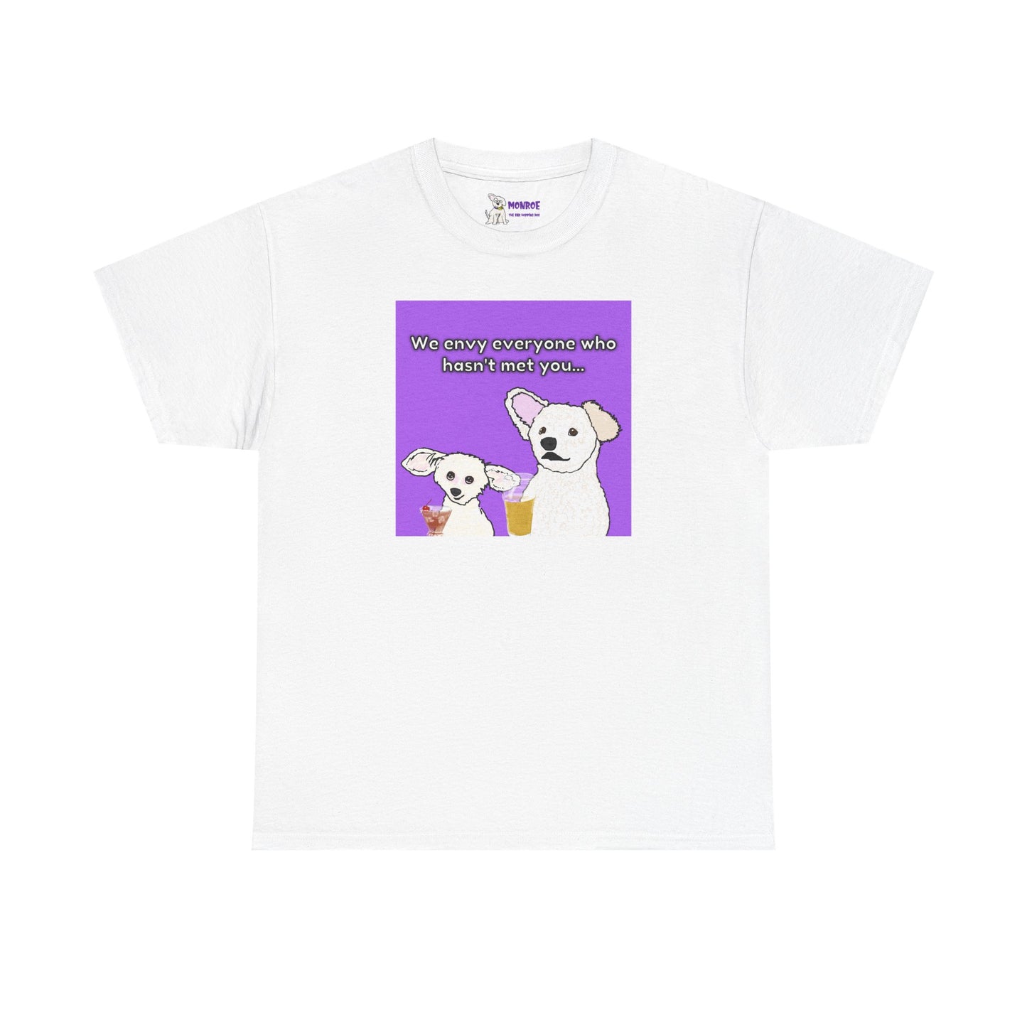 Cute Bichon Poodle Mix Insult T-Shirt - We Envy Everyone Who Hasn’t Met You…