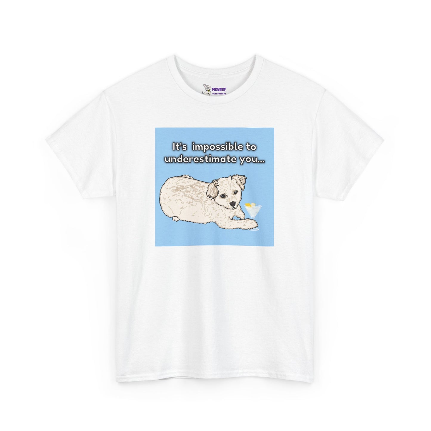 Cute Poodle Insult T-Shirt -It’s impossible to underestimate you!