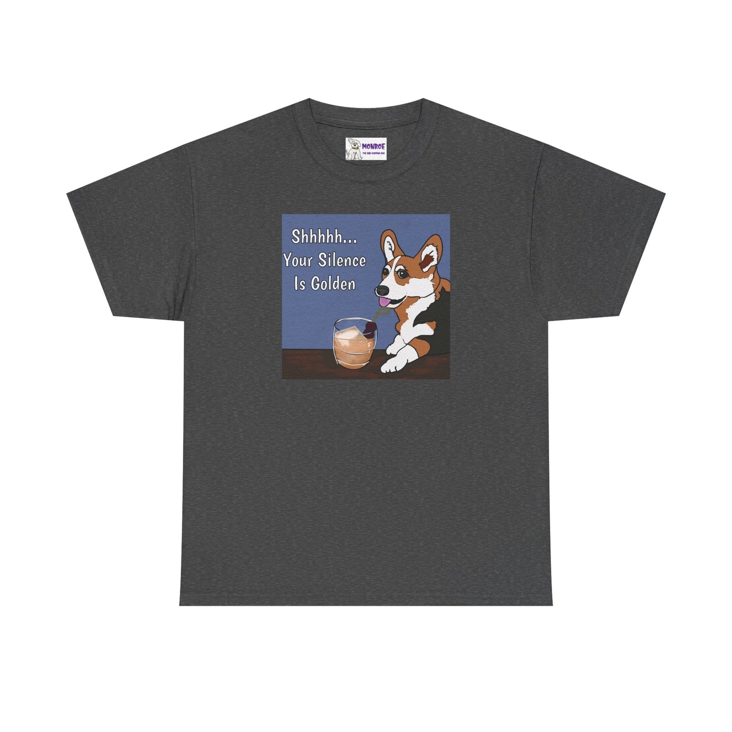 Corgi Humor Tee, Shhh... Your Silence Is Golden Insult Funny Dog T-Shirt, Pet Lover Gift, Casual Wear, Birthday & Everyday