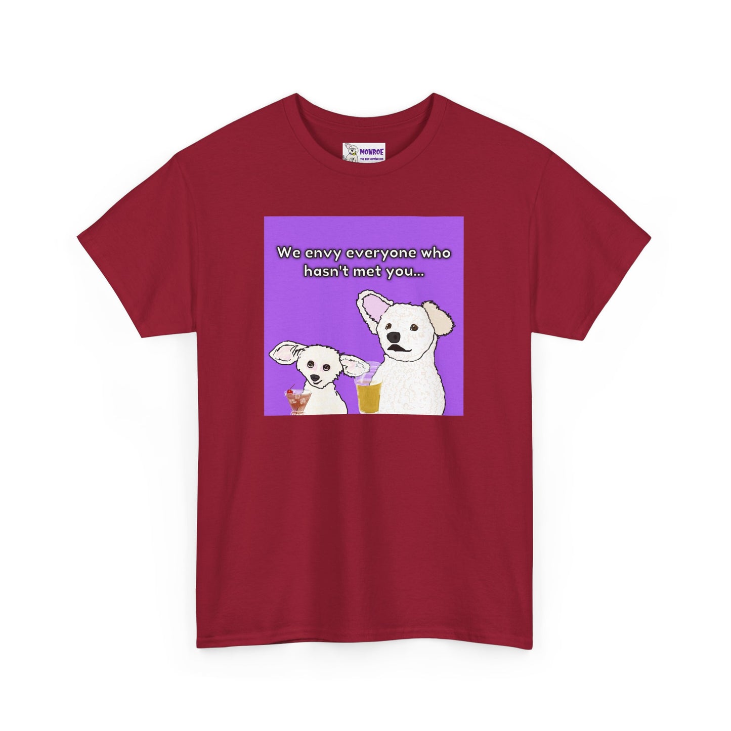 Cute Bichon Poodle Mix Insult T-Shirt - We Envy Everyone Who Hasn’t Met You…