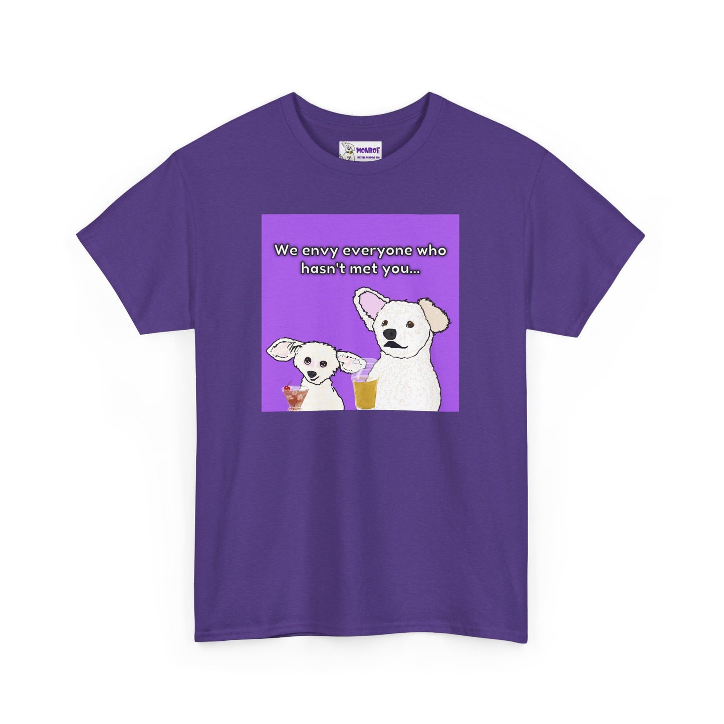 Cute Bichon Poodle Mix Insult T-Shirt - We Envy Everyone Who Hasn’t Met You…
