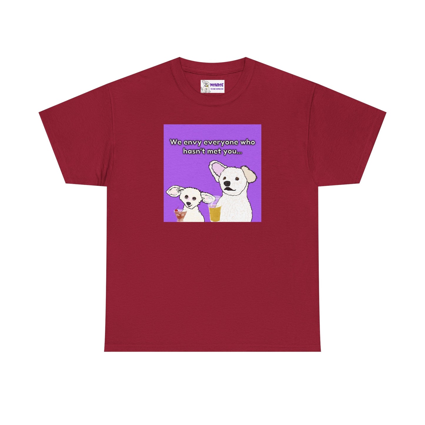 Cute Bichon Poodle Mix Insult T-Shirt - We Envy Everyone Who Hasn’t Met You…