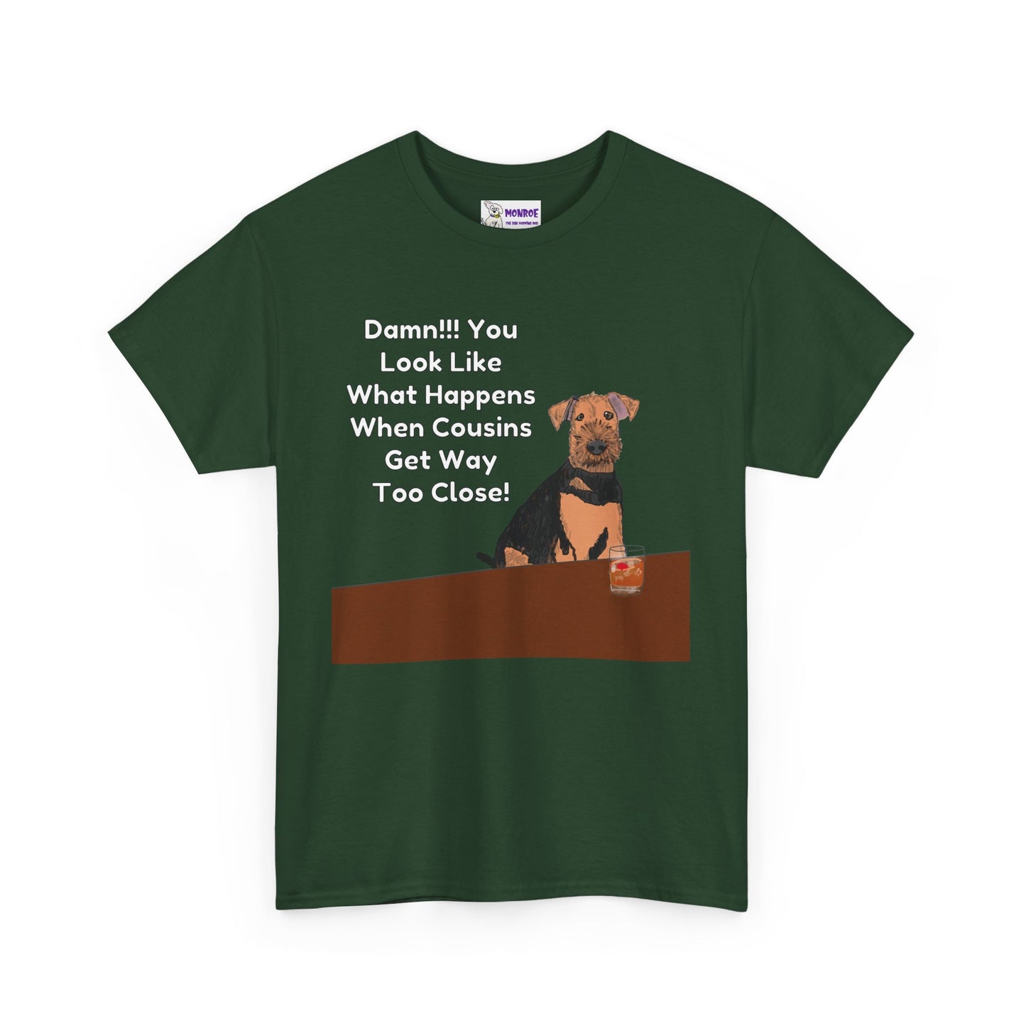 Whimsical Dog Insult Graphic T-Shirt - Damn, You Look Like What Happens When Cousins Get Way Too Close…