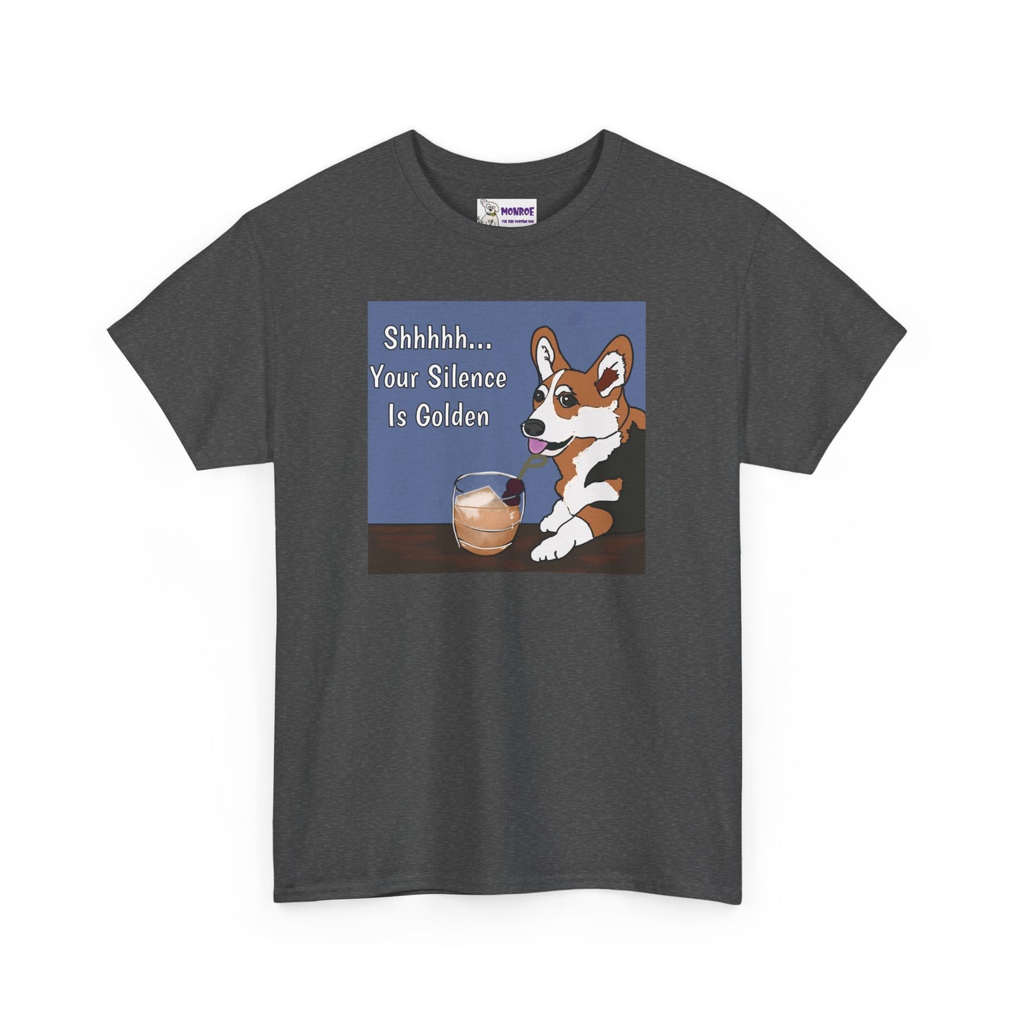 Corgi Humor Tee, Shhh... Your Silence Is Golden Insult Funny Dog T-Shirt, Pet Lover Gift, Casual Wear, Birthday & Everyday