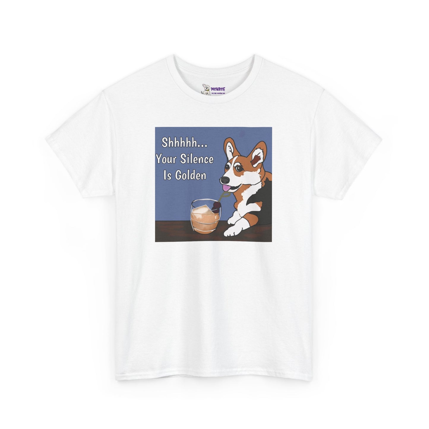Corgi Humor Tee, Shhh... Your Silence Is Golden Insult Funny Dog T-Shirt, Pet Lover Gift, Casual Wear, Birthday & Everyday