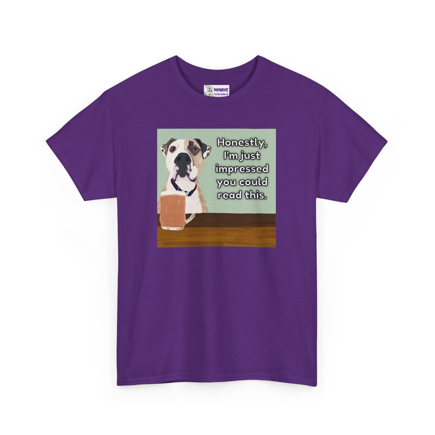 Humorous Dog Insult Tee - Perfect Gift for Dog Lovers - I’m Just Impressed You Can Read This!