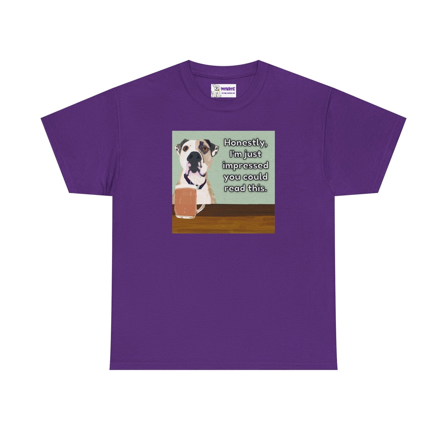 Humorous Dog Insult Tee - Perfect Gift for Dog Lovers - I’m Just Impressed You Can Read This!