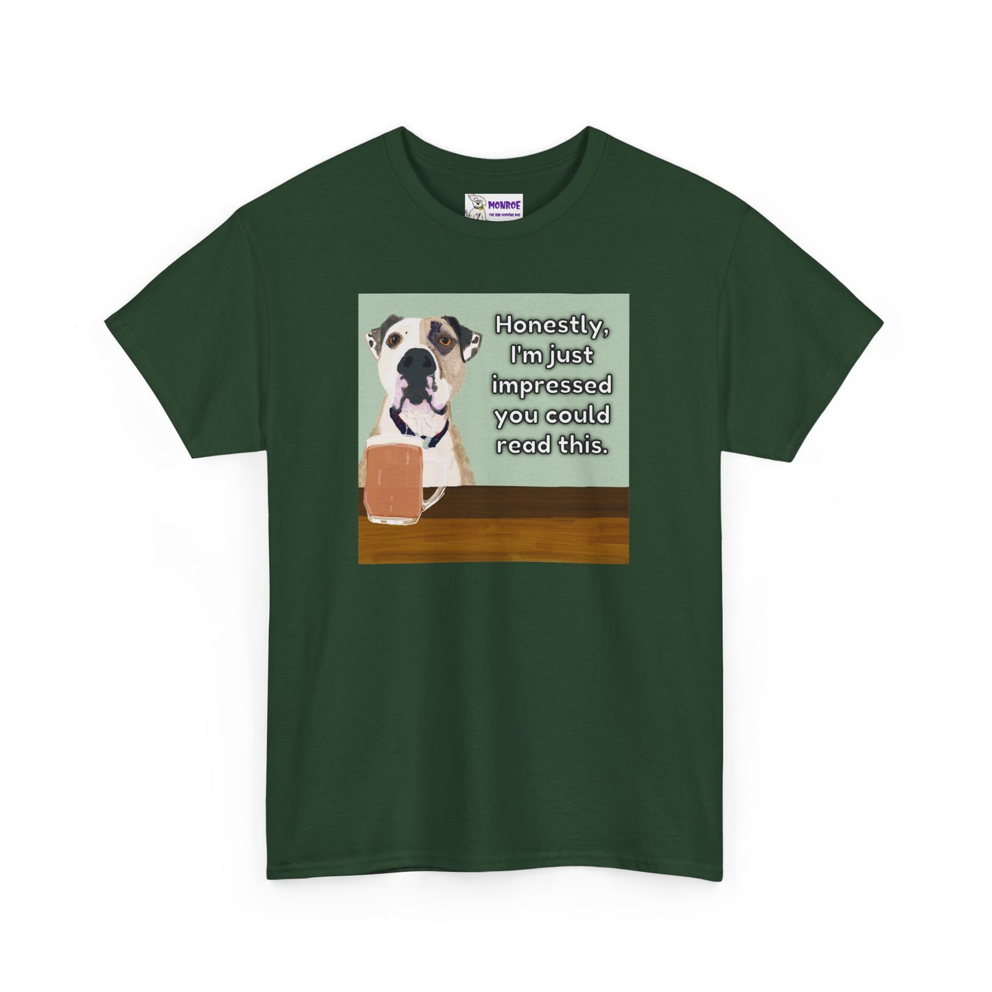 Humorous Dog Insult Tee - Perfect Gift for Dog Lovers - I’m Just Impressed You Can Read This!