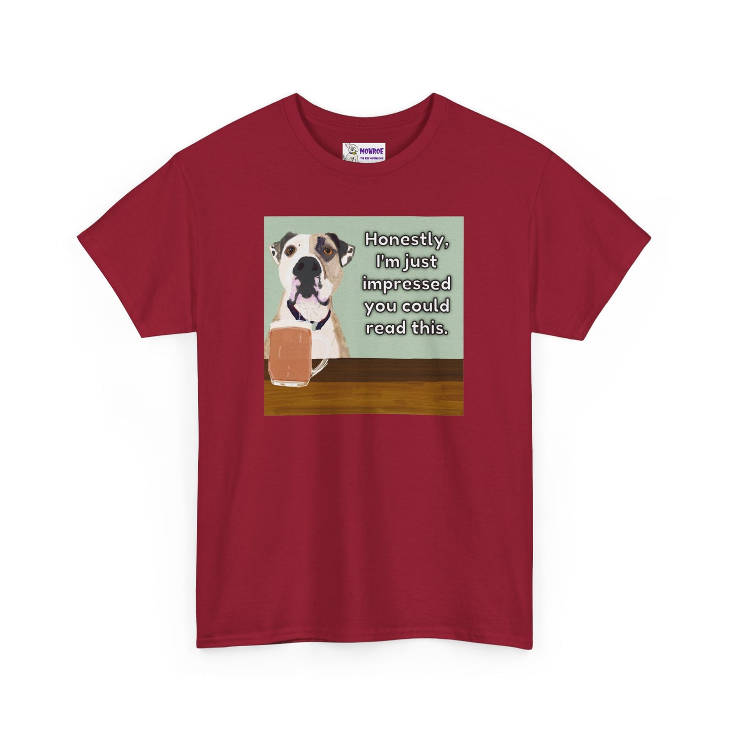 Humorous Dog Insult Tee - Perfect Gift for Dog Lovers - I’m Just Impressed You Can Read This!
